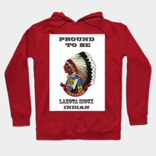 Proud To Be Lakota Sioux Hoodie